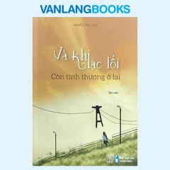 Và Khi Lạc Lối - Còn Tình Thương Ở Lại