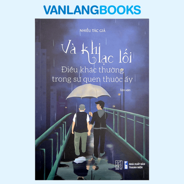 Và Khi Lạc Lối - Điều Khác Thường Trong Sự Quen Thuộc Ấy