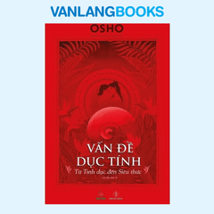 Vấn Đề Dục Tính - Từ Tình Dục Đến Siêu Thức