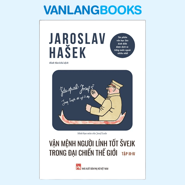 Vận Mệnh Người Lính Tốt Svejk Trong Đại Chiến Thế Giới (Tập III - IV)