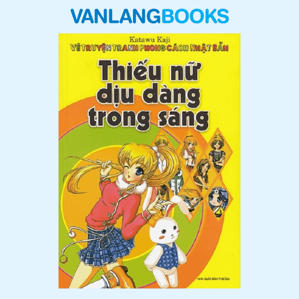 Vẽ Truyện Tranh Phong Cách Nhật Bản - Thiếu Nữ Dịu Dàng Trong Sáng