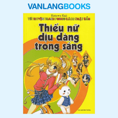 Vẽ Truyện Tranh Phong Cách Nhật Bản - Thiếu Nữ Dịu Dàng Trong Sáng