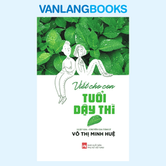 Viết Cho Con Tuổi Dậy Thì