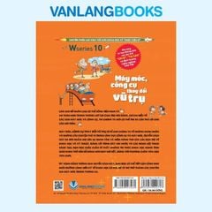 W Series 10 - Máy Móc, Công Cụ Thay Đổi Vũ Trụ - Vanlangbooks