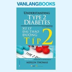 Xử Lý Đái Tháo Đường Típ 2 - Vanlangbooks