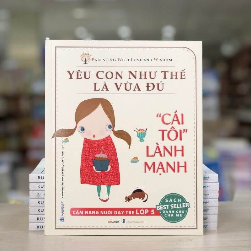 Yêu Con Như Thế Là Vừa Đủ - Cái Tôi Lành Mạnh Lớp 5 - Vanlangbooks