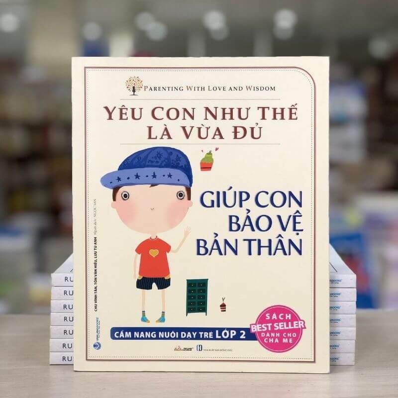 Yêu Con Như Thế Là Vừa Đủ - Giúp Con Bảo Vệ Bản Thân - Vanlangbooks