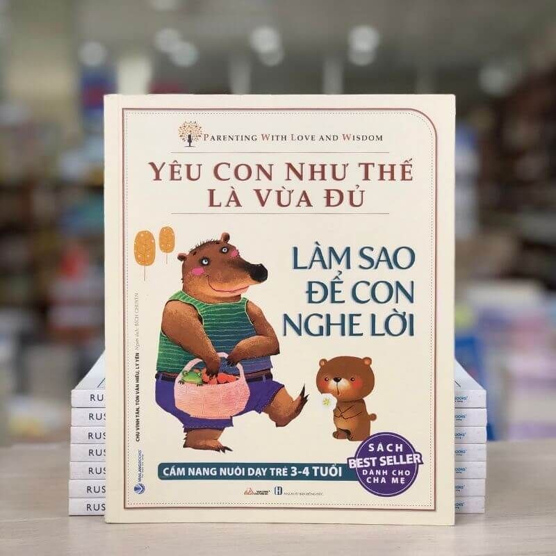 Yêu Con Như Thế Là Vừa Đủ - Làm Sao Để Con Nghe Lời - Vanlangbooks