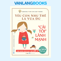 Yêu Con Như Thế Là Vừa Đủ - 