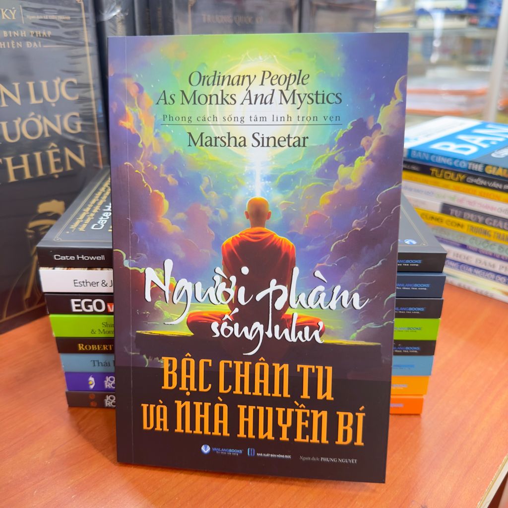 Người Phàm Sống Như Bậc Chân Tu Và Nhà Huyền Bí - Vanlangbooks