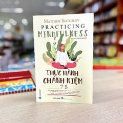 Thực Hành Chánh Niệm - Vanlangbooks