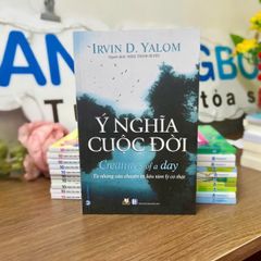 Ý Nghĩa Cuộc Đời - Từ Những Câu Chuyện Trị Liệu Tâm Lý - Vanlangbooks
