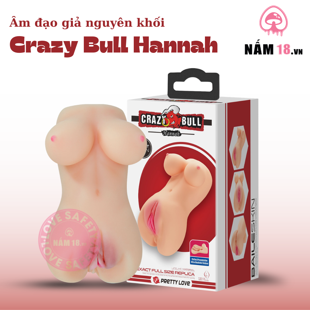  Âm Đạo Giả Nguyên Khối Crazy Bull Hannah 
