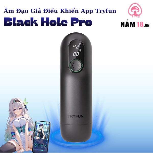 Âm Đạo Giả Tryfun Black Hole Pro Điều Khiển App