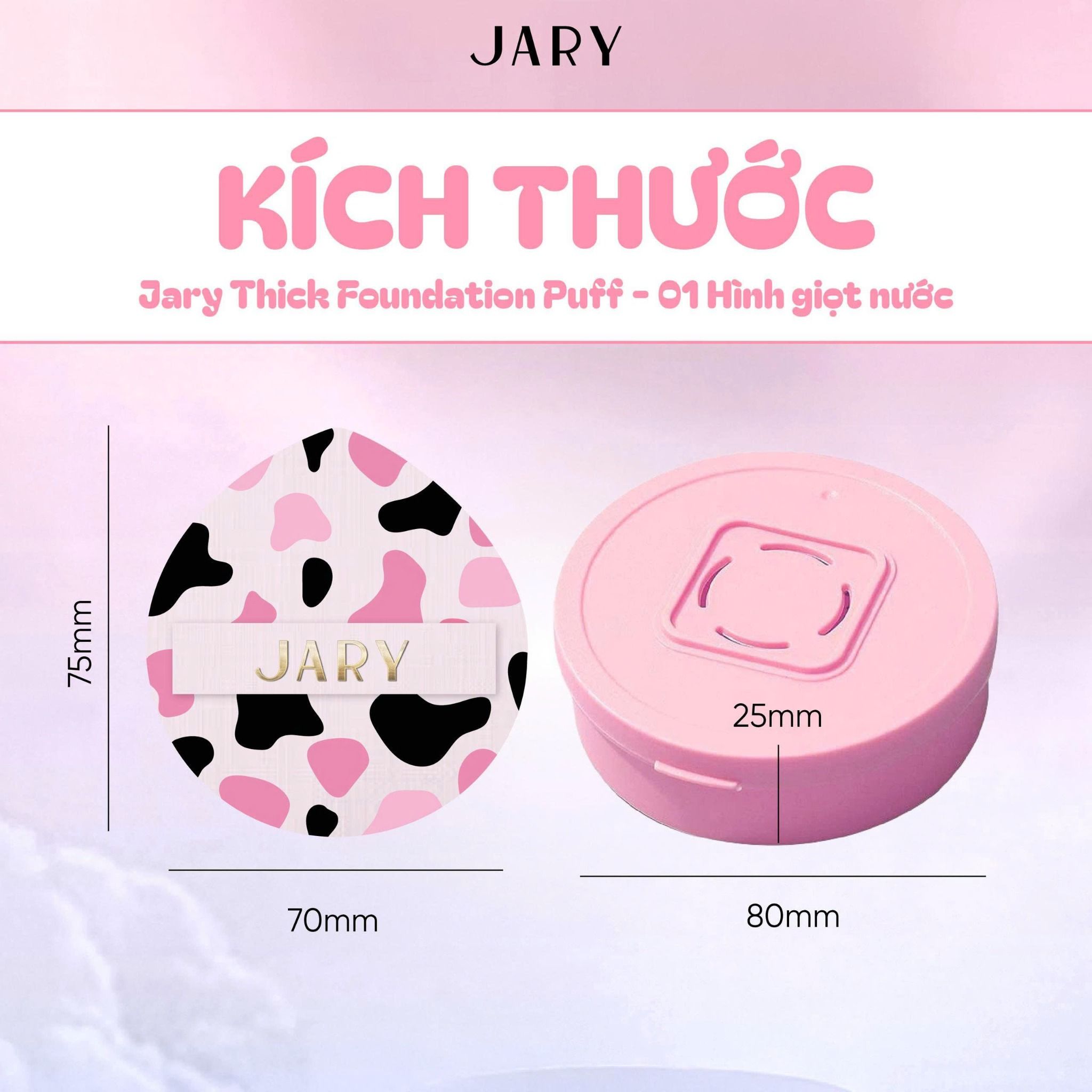 MÚT TÁN KEM NỀN DÀY JARY THICK FOUNDATION PUFF - HÌNH GIỌT NƯỚC