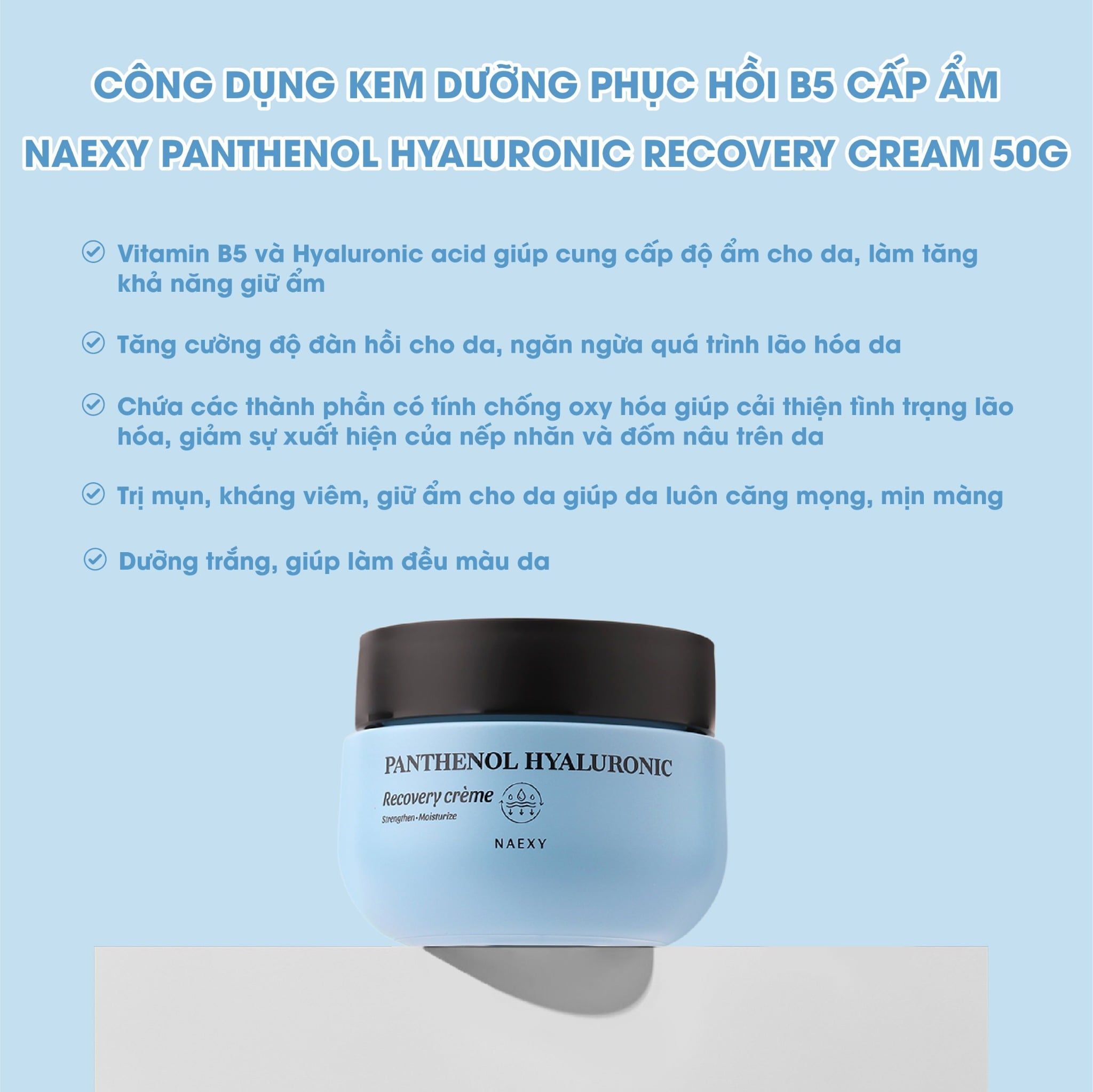 KEM DƯỠNG HỖ TRỢ PHỤC HỒI B5 CẤP ẨM NAEXY PANTHENOL HYALURONIC RECOVERY CREAM 50G