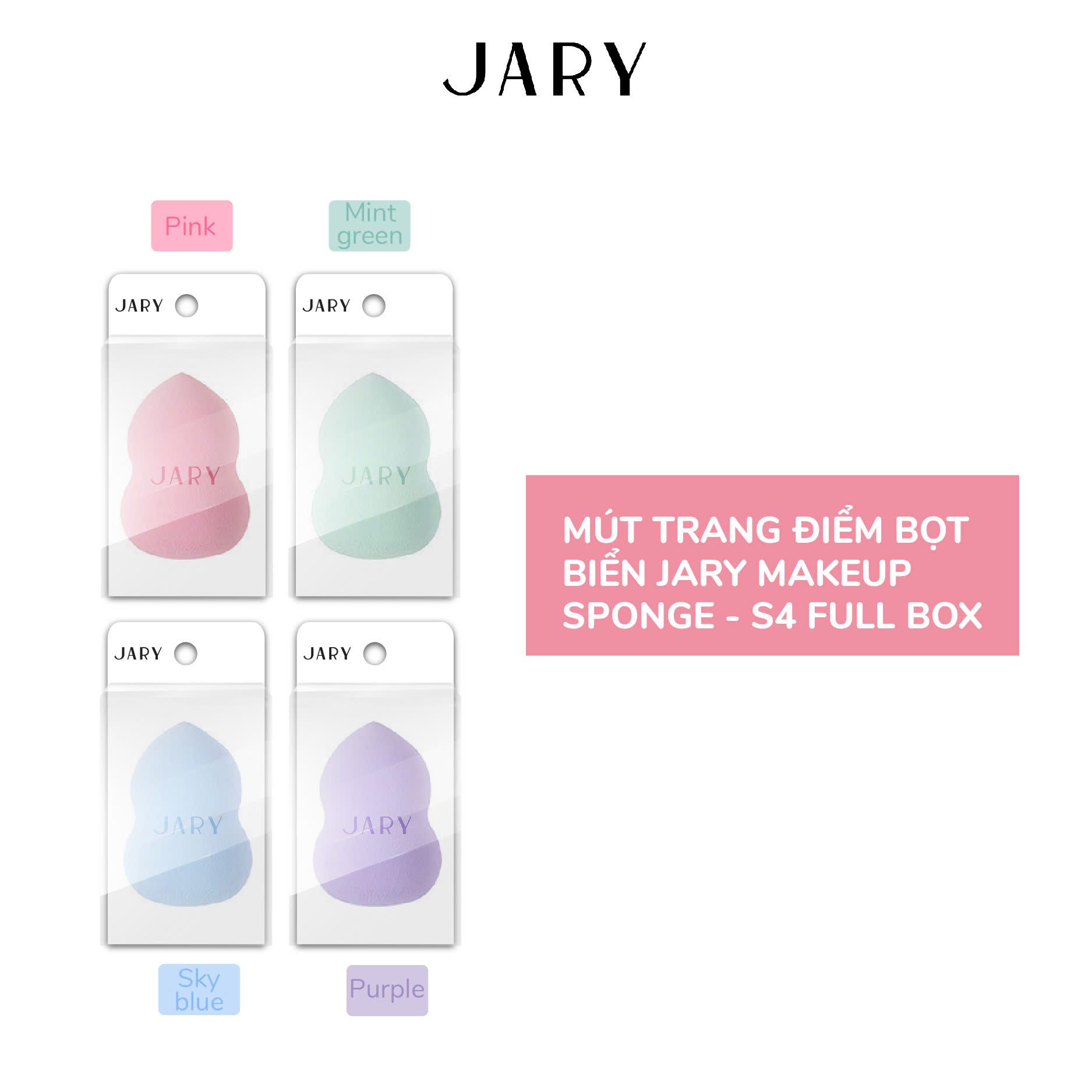 MÚT TRANG ĐIỂM JARY MAKEUP SPONGE - S4 - FULLBOX