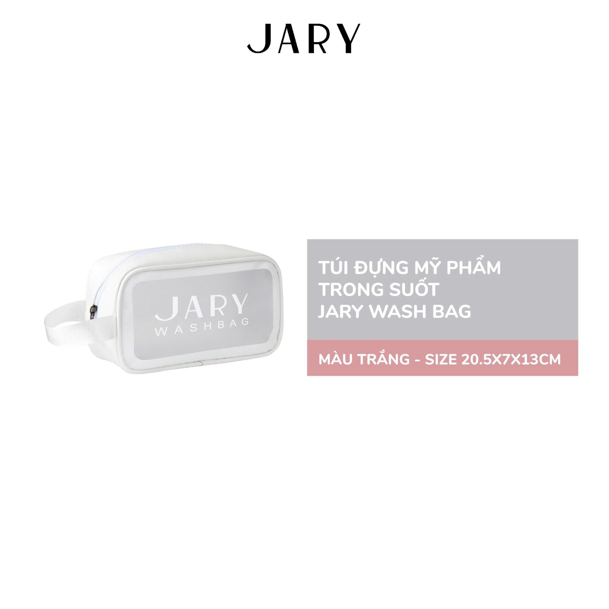 TÚI ĐỰNG MỸ PHẨM TRONG SUỐT JARY WASH BAG - MÀU TRẮNG - SIZE 20.5X7X13