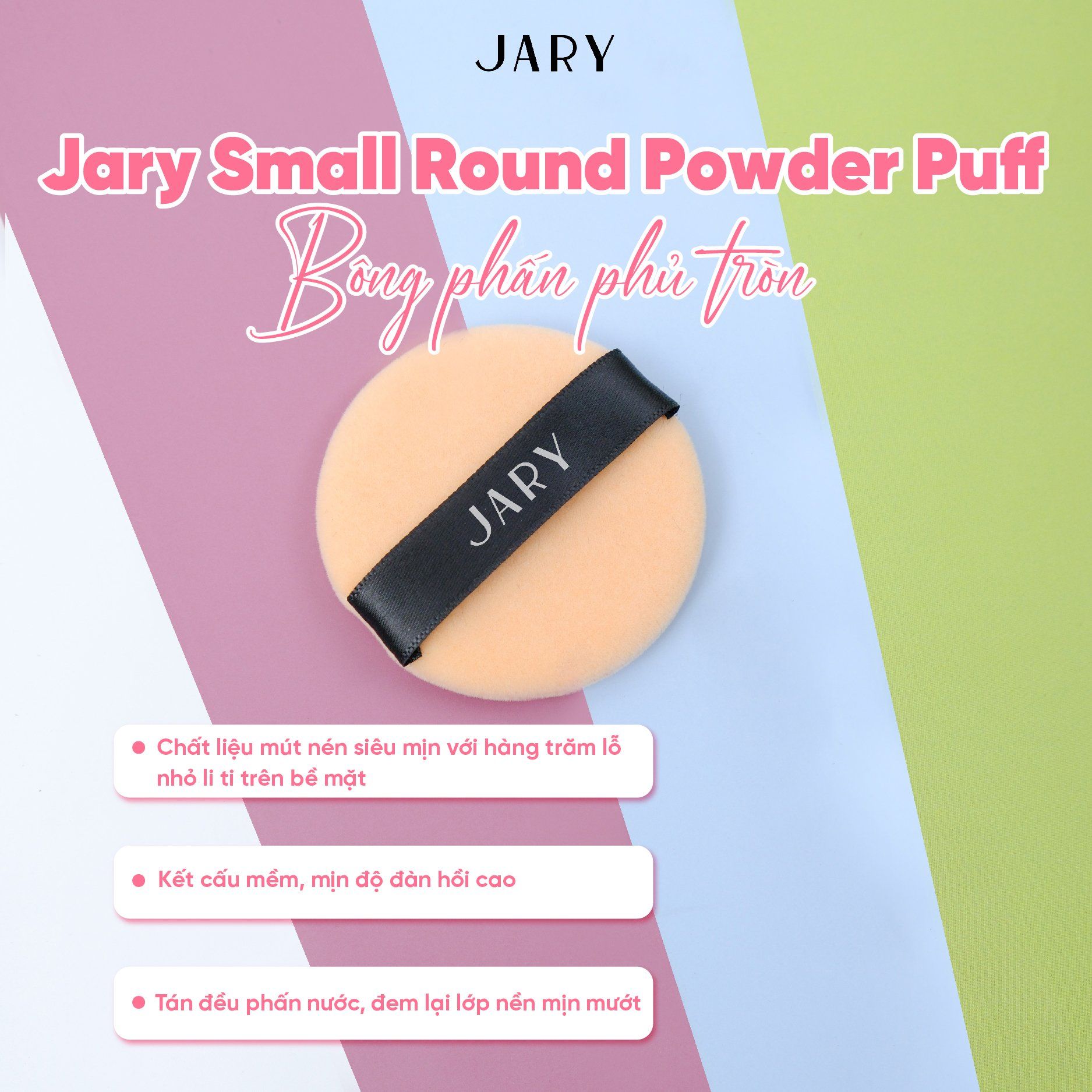 BÔNG PHẤN PHỦ TRÒN NHỎ JARY SMALL ROUND POWDER PUFF