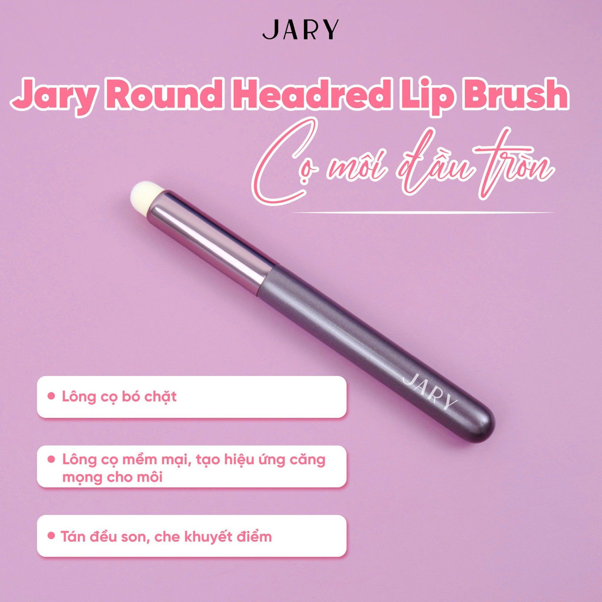 CỌ TÁN MÔI ĐẦU TRÒN LÙN JARY ROUND HEADRED LIP BRUSH - CÓ TÚI