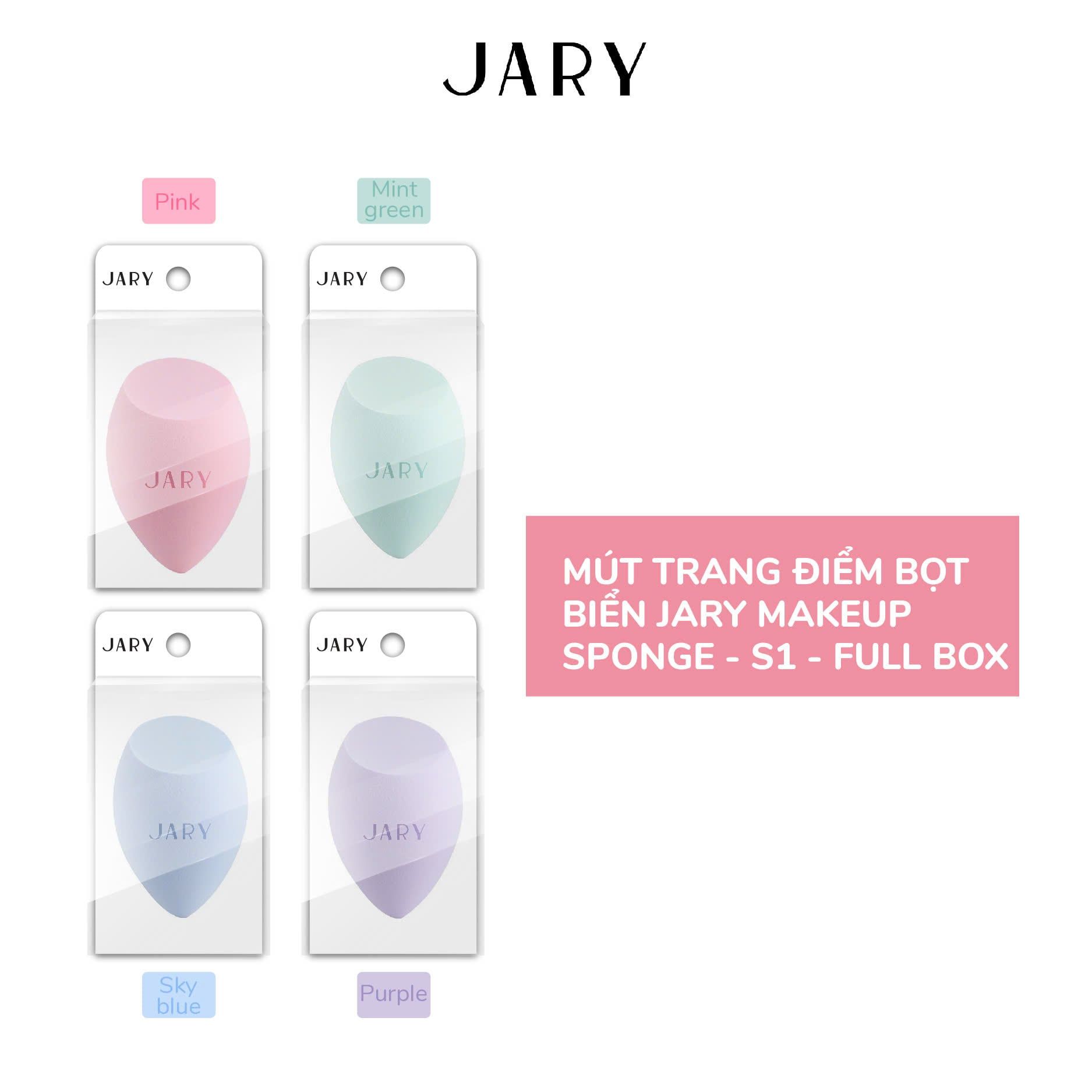 MÚT TRANG ĐIỂM JARY MAKEUP SPONGE - S1 - FULLBOX