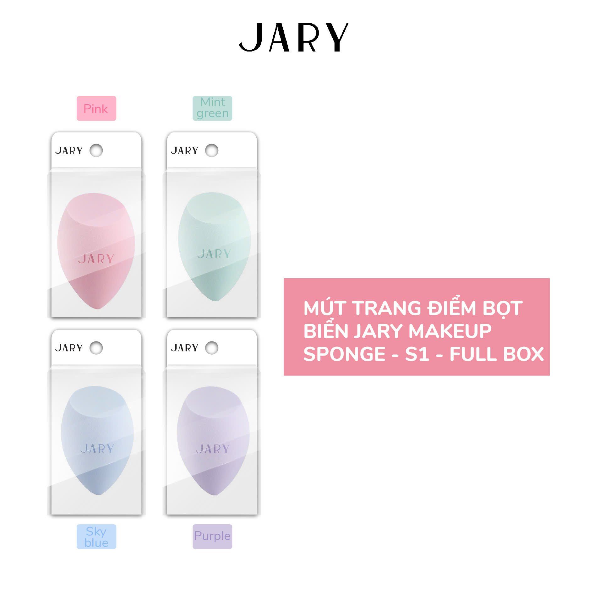 MÚT TRANG ĐIỂM JARY MAKEUP SPONGE - S1 - FULLBOX