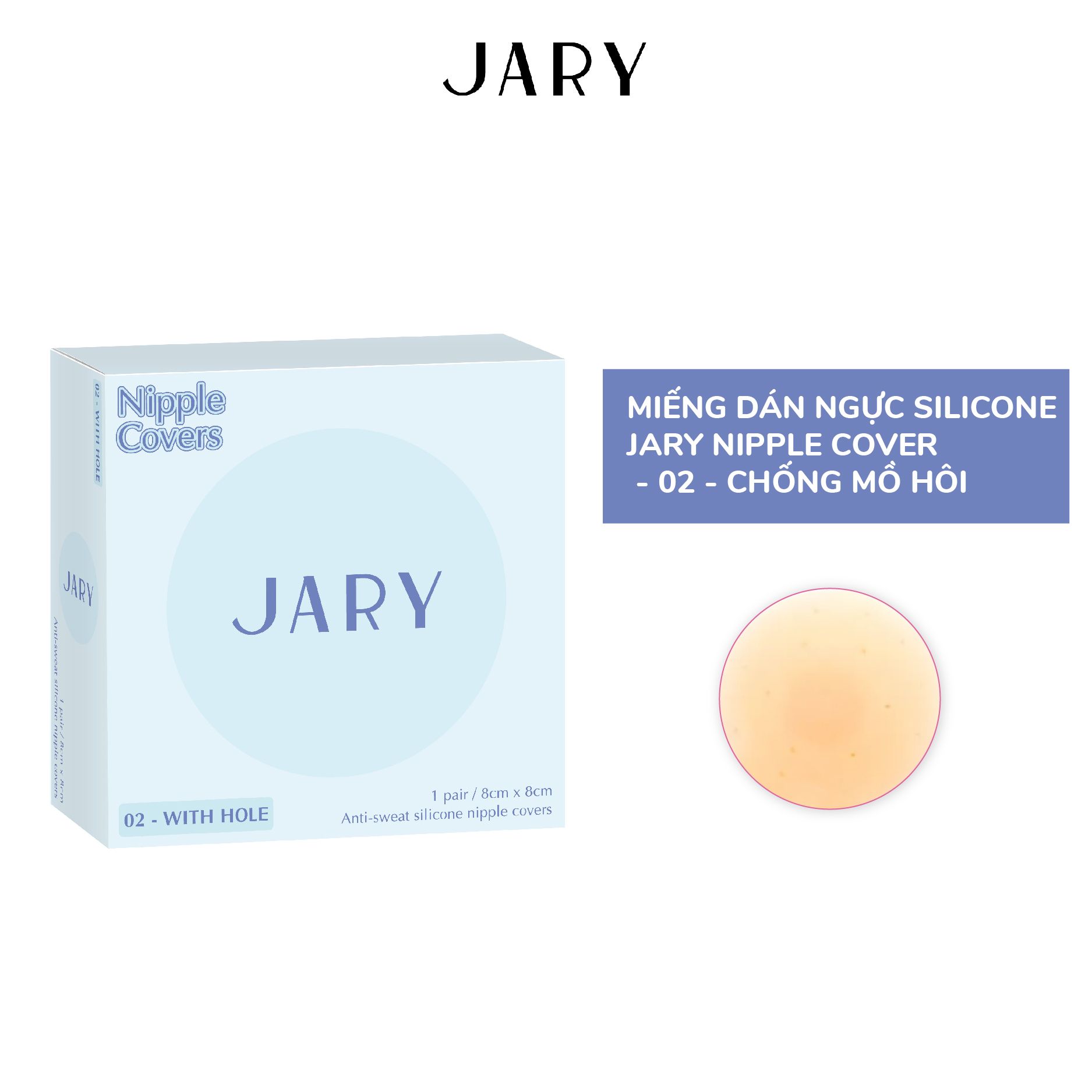 MIẾNG DÁN NGỰC SILICONE JARY NIPPLE COVERS - 02 - CHỐNG MỒ HÔI