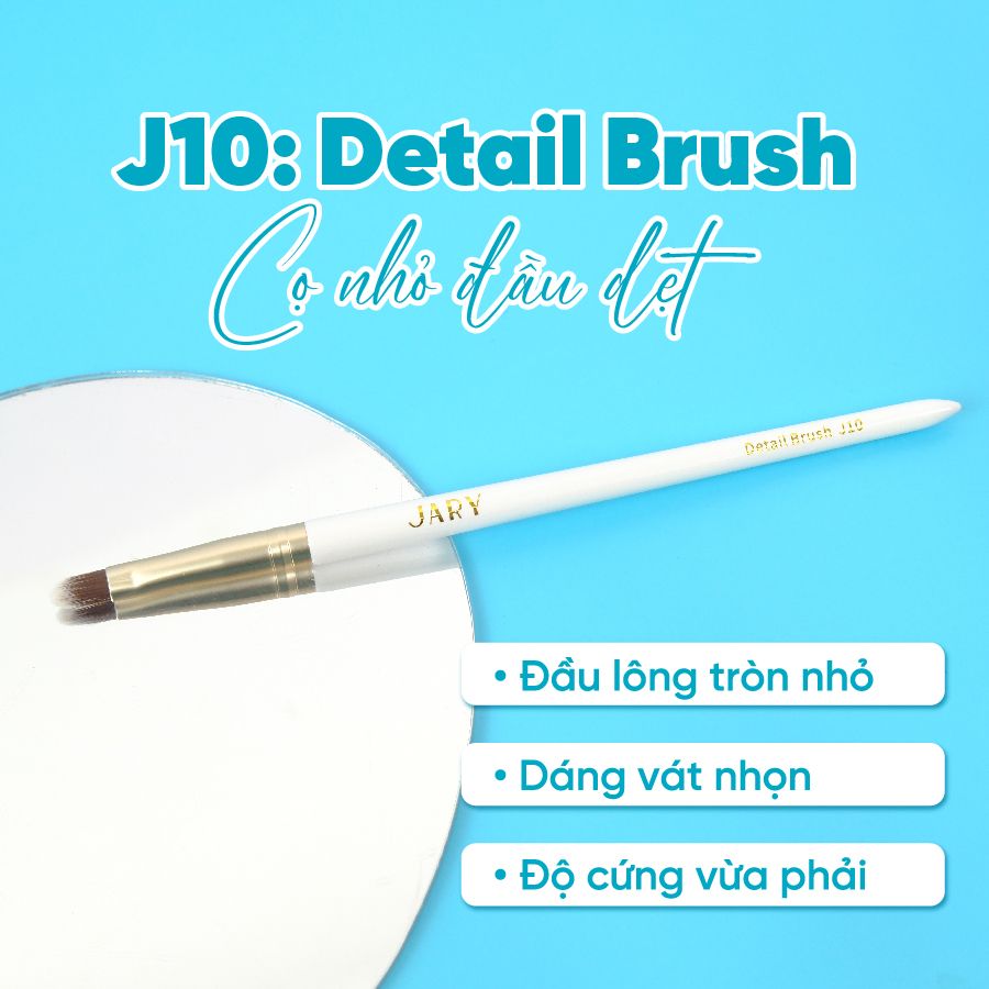 CỌ NHỎ ĐẦU DẸT JARY DETAIL BRUSH J10