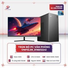 Trọn bộ PC văn phòng VNPi5.09_311651224i | i5 9400 | RAM 16GB | SSD 512GB | 24 inch IPS FHD