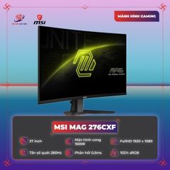 Màn hình gaming MSI MAG 276CXF | Cong | 27 inch | FHD | 280Hz | 0.5ms