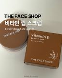  Tẩy Da Chết Môi kết hợp giữa vitamin E và hạt gạo làm mềm và dưỡng môi mịn màng The Face Shop Vitamin E Lip Scrub Rice (14 g) 