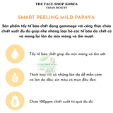 Tẩy tế bào chết cho da nhạy cảm The Face Shop đu đủ dịu nhẹ Hàn Quốc Smart Peeling Mild Papaya 150ml 