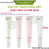  Kem lót trang điểm TheFaceShop căng mịn da fmgt Skin Filter Base 35ml 