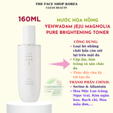  Nước Cân Bằng Sáng Trắng Da TheFaceShop YEHWADAM JEJU MAGNOLIA PURE BRIGHTENING TONER 160ml 