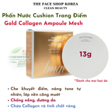  Phấn nước trang điểm dưỡng da The Face Shop fmgt Gold Collagen Ampoule Mesh Cushion SPF50+ PA+++ 13g 