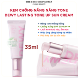  Kem chống nắng Nâng tông Căng bóng khỏe mịn da THE FACE SHOP Dewy Lasting Tone Up Sun Cream SPF50+ PA+++ 35ml 
