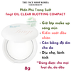  Phấn phủ dạng nén trong suốt kiểm soát nhờn The Face Shop cho da dầu hỗn hợp fmgt Oil Control Water Blotting Compact 8g 