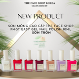  Sơn móng Cao cấp Dễ sơn Nhanh khô Màu sắc bền đẹp THE FACE SHOP fmgt easy gel NAIL POLISH 10ml 