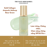  Kem Lót Trang Điểm Tinh Chất vàng GOLD COLLAGEN AMPOULE MAKEUP BASE GREEN SPF30 PA++ 