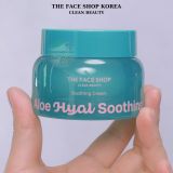 Kem dưỡng Nha đam Cấp ẩm Dịu da sáng mịn Căng mướt THE FACE SHOP Aloe Hyaluronic Acid Soothing Cream 60ml Hàn Quốc 