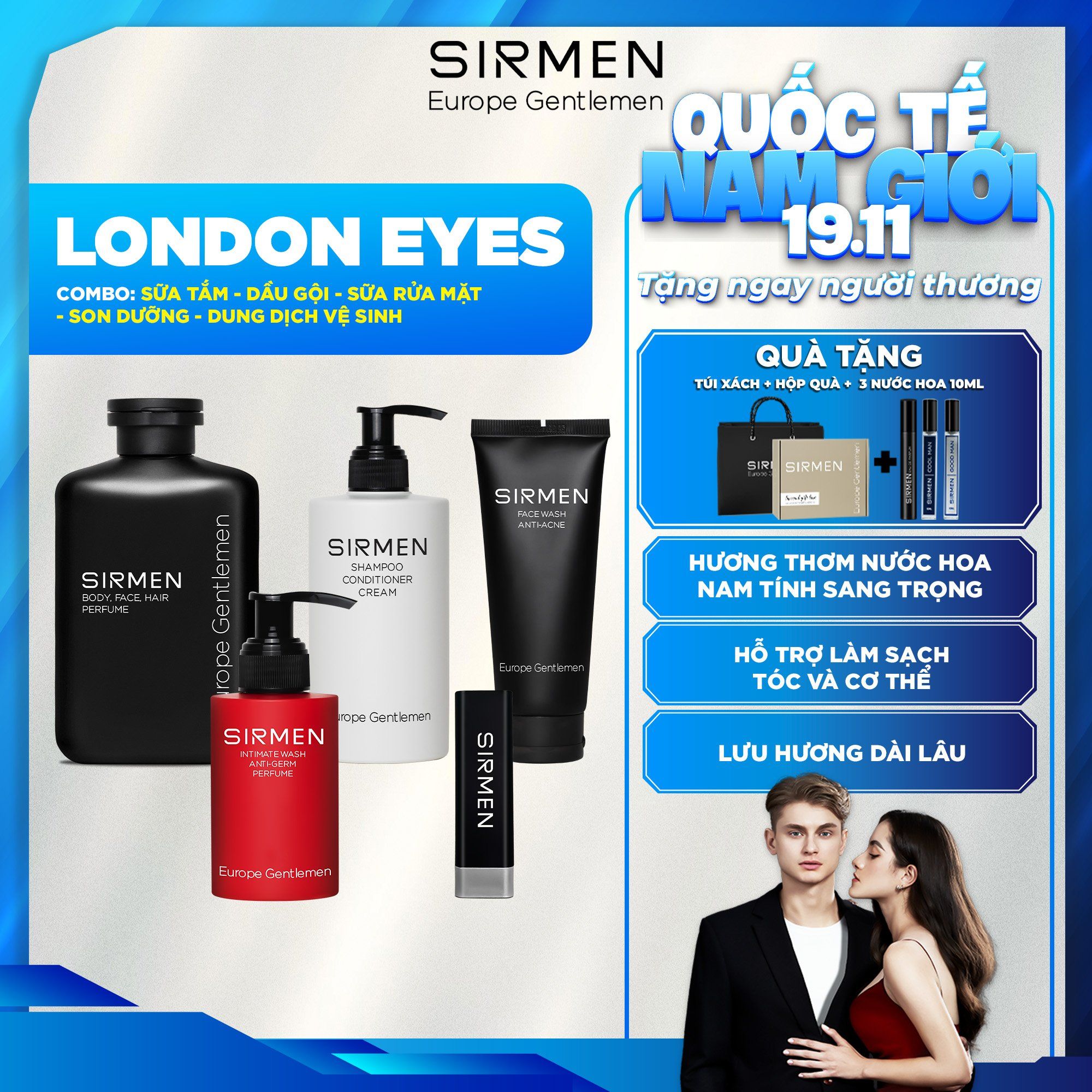  Bộ quà tặng cho nam LONDON EYES Sữa tắm nam - Dầu gội nam - Dung dịch vệ sinh nam - Sữa rửa mặt nam và Son dưỡng nam SIRMEN nguyên liệu tự nhiên Europe Gentlemen 