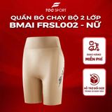  BMAI Quần bó chạy bộ 2 lớp FRSL002 - Nữ - 