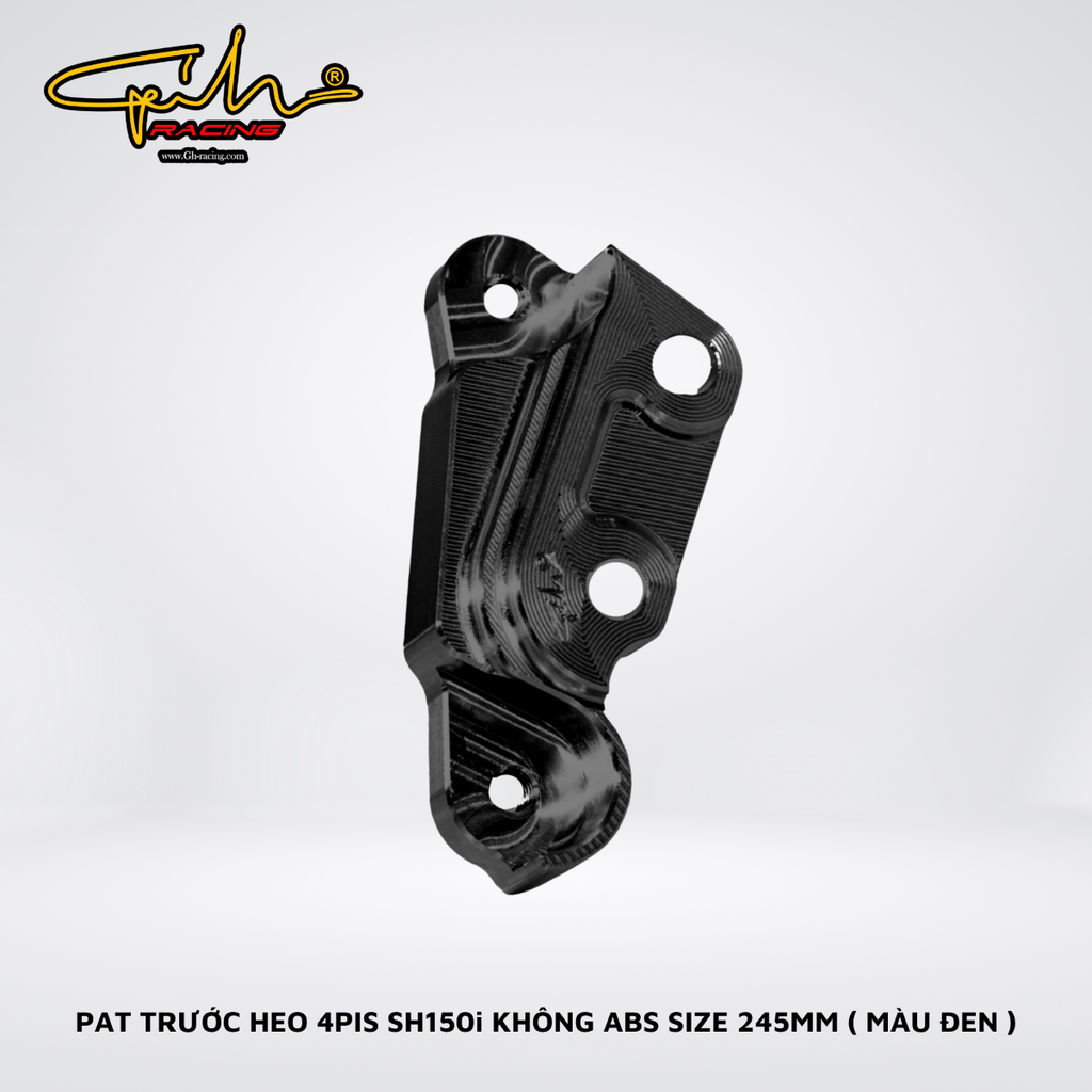 PAT TRƯỚC HEO 4PIS SH150i ( KHÔNG ABS ) SIZE 245MM GH-RACING