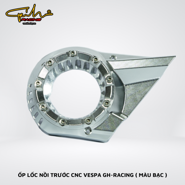 ỐP LỐC NỒI TRƯỚC CNC VESPA GH-RACING