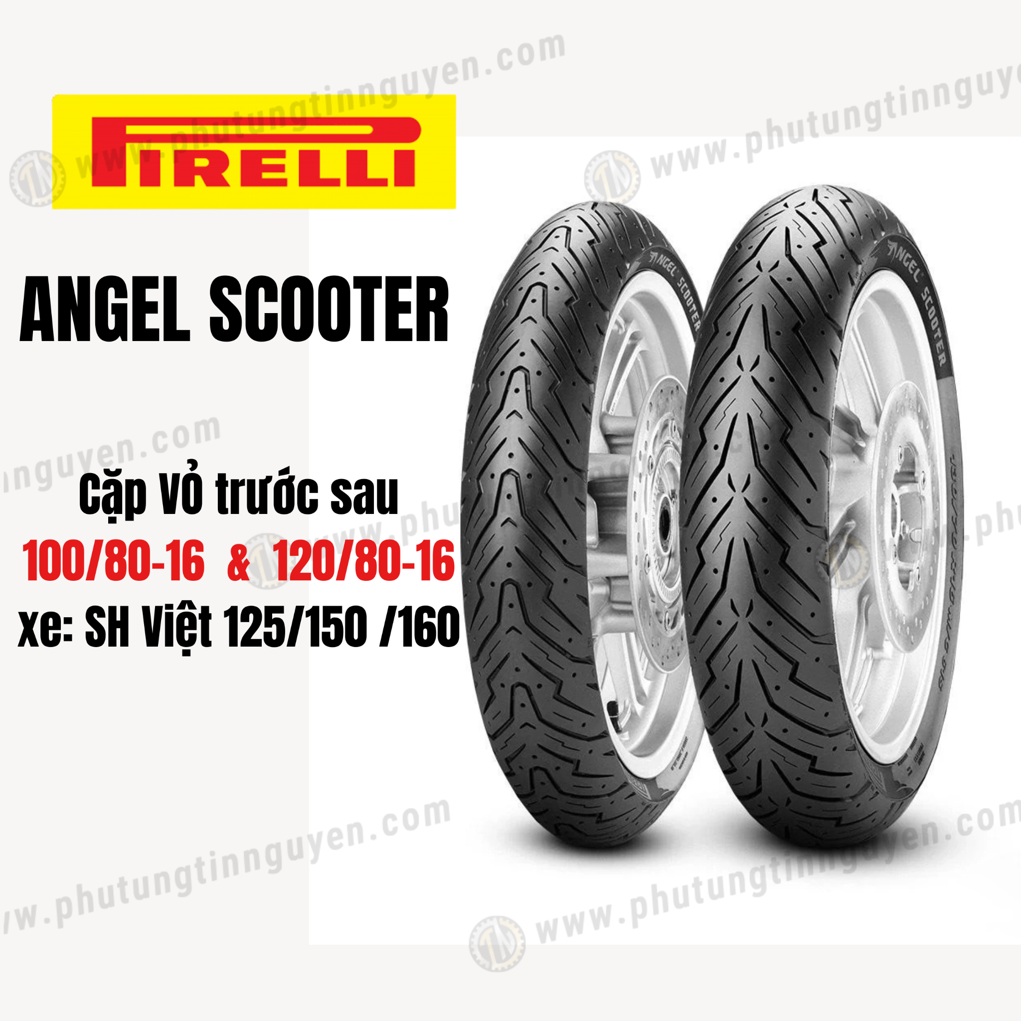 Cặp vỏ Pirelli ANGEL SCOOTER trước sau  dành cho SH Việt 125 / 150 / 160 Size 100/80-16 & 120/80-16 