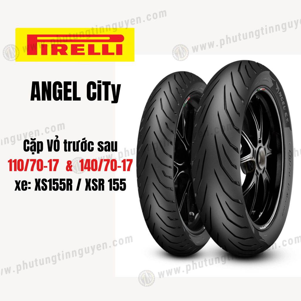 Cặp vỏ Pirelli ANGEL CiTy trước sau  dành cho XS155R / XSR 155 Size 110/70-17 & 140/70-17
