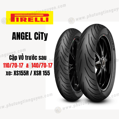 Cặp vỏ Pirelli ANGEL CiTy trước sau  dành cho XS155R / XSR 155 Size 110/70-17 & 140/70-17 