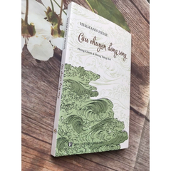 Câu Chuyện Dòng Sông (Tái Bản) - Bìa Mềm - Hermann Hesse