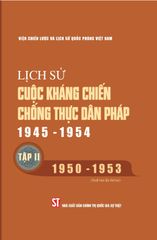 Bộ Lịch Sử Cuộc Kháng Chiến Chống Thực Dân Pháp 1945 - 1954 ( 3 Tập) - Viện Chiến Lược Và Lịch Sử Quân Sự Quốc Phòng Việt Nam