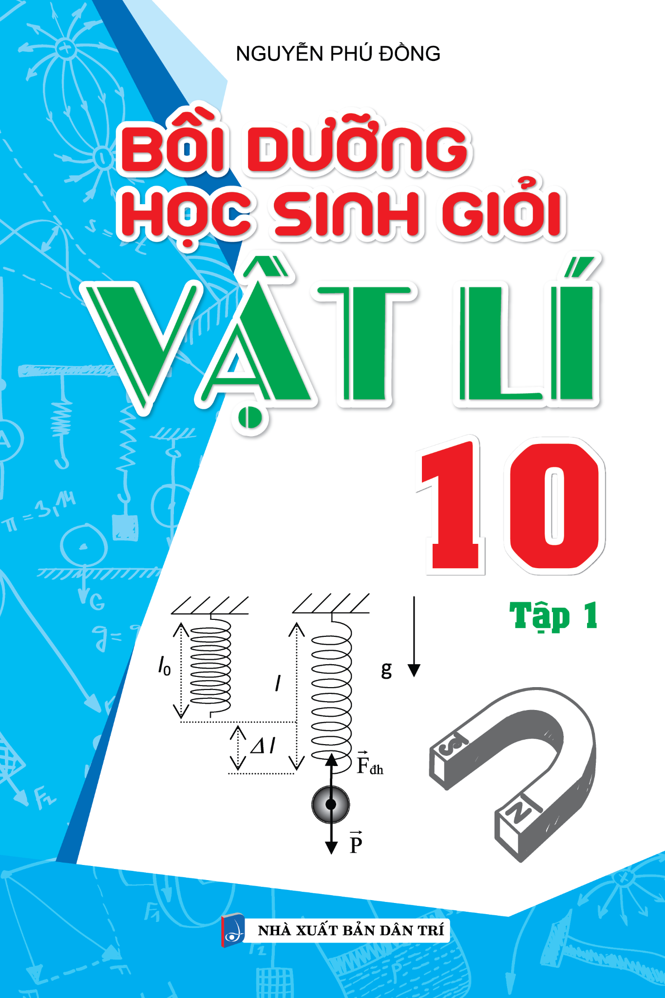 Bồi Dưỡng Học Sinh Giỏi Vật Lí 10 Tập 1 - Nguyễn Phú Đồng